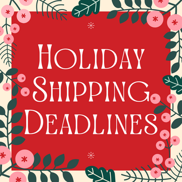 Holiday Shipping Deadlines 2023