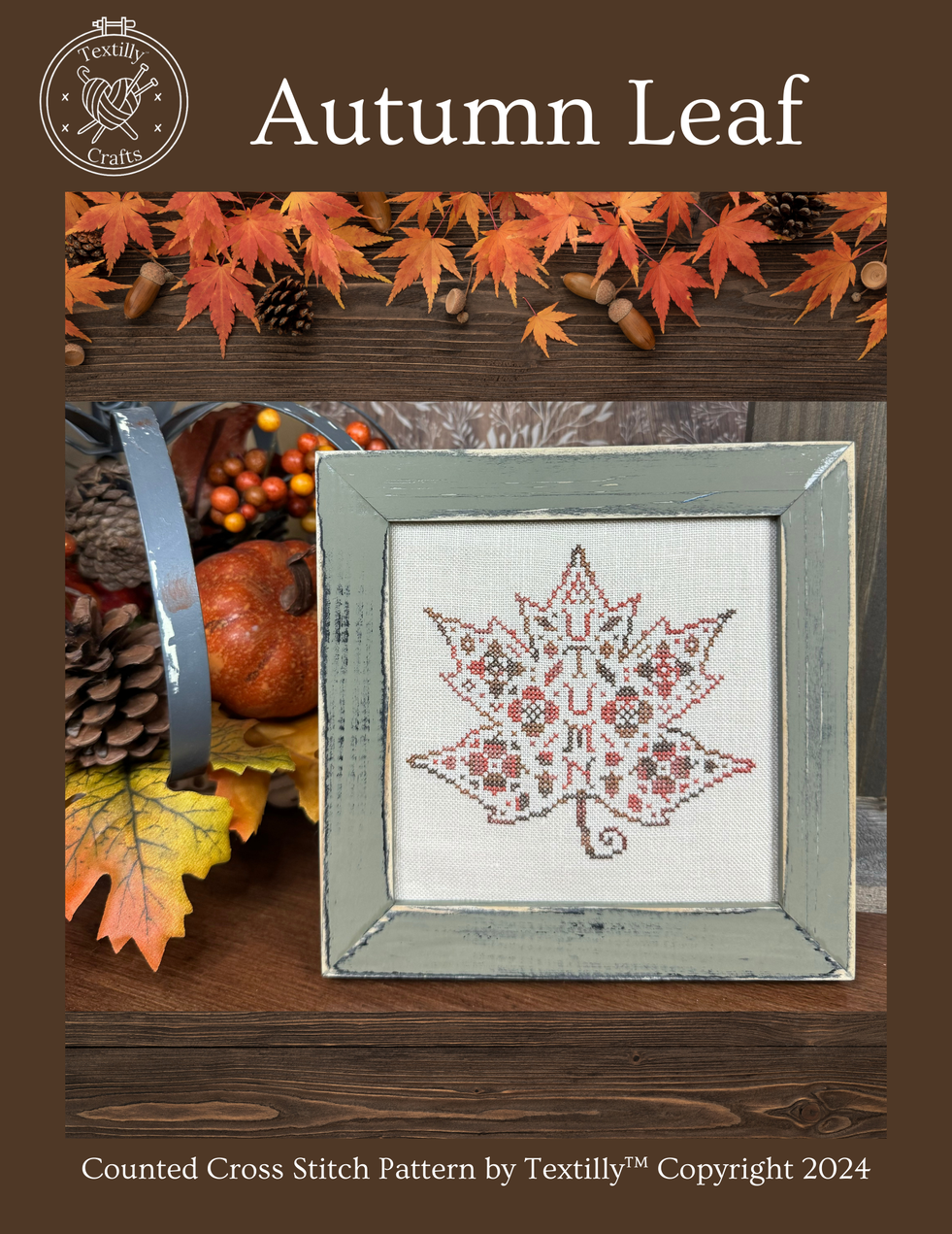 Autumn Leaf - Textilly Crafts - Cross Stitch Pattern [Needlework Marketplace 2024]