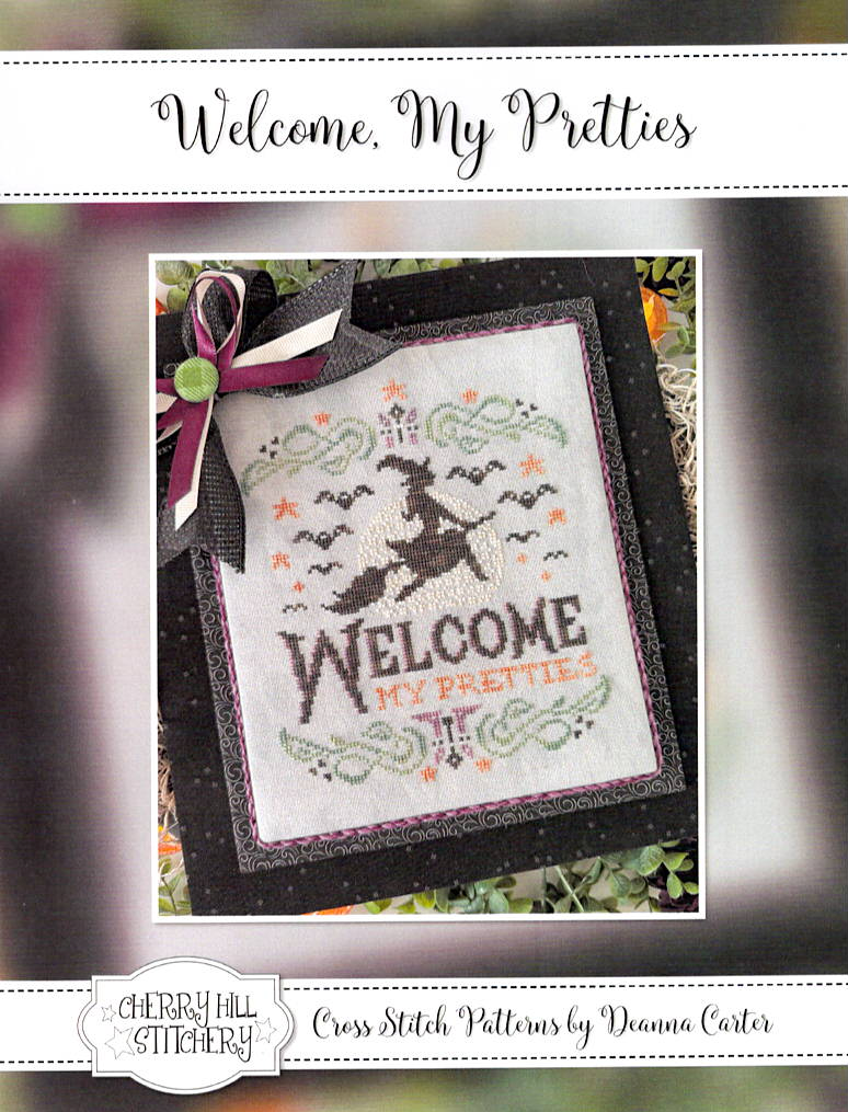 Welcome, My Pretties - Cherry Hill Stitchery - Cross Stitch Pattern