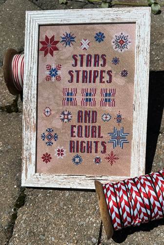 Stars, Stripes, & Equal Rights - Rebel Stitcher Designs - Cross Stitch Pattern [Needlework Marketplace 2026]