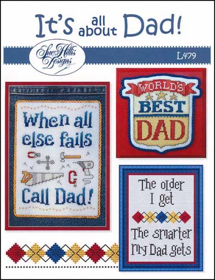 It's All About Dad! - Sue Hillis Designs - Cross Stitch Pattern