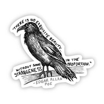 There is No Exquisite Beauty - Edgar Allan Poe Sticker - Big Moods