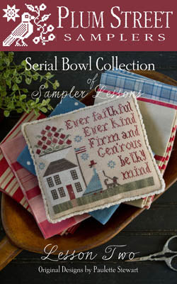Serial Bowl Collection of Sampler Lesson Two - Plum Street Samplers - Cross Stitch Pattern