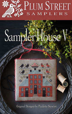 Sampler House V - Plum Street Samplers - Cross Stitch Pattern