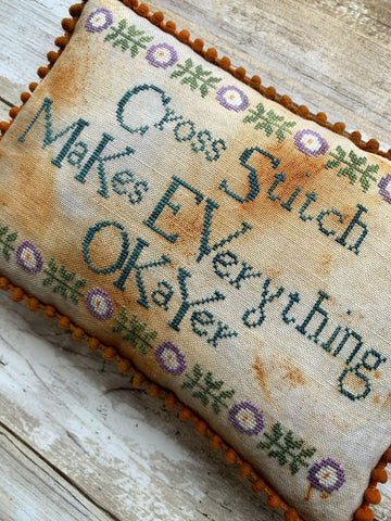 Cross Stitch Makes Everything Okayer - Lucy Beam Love In Stitches - Cross Stitch Pattern
