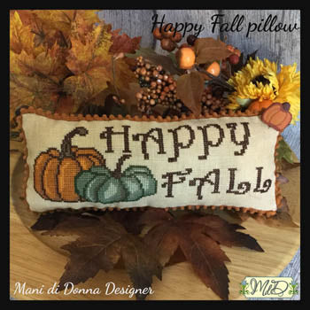 Happy Fall Pillow - Mani di Donna - Cross Stitch Pattern