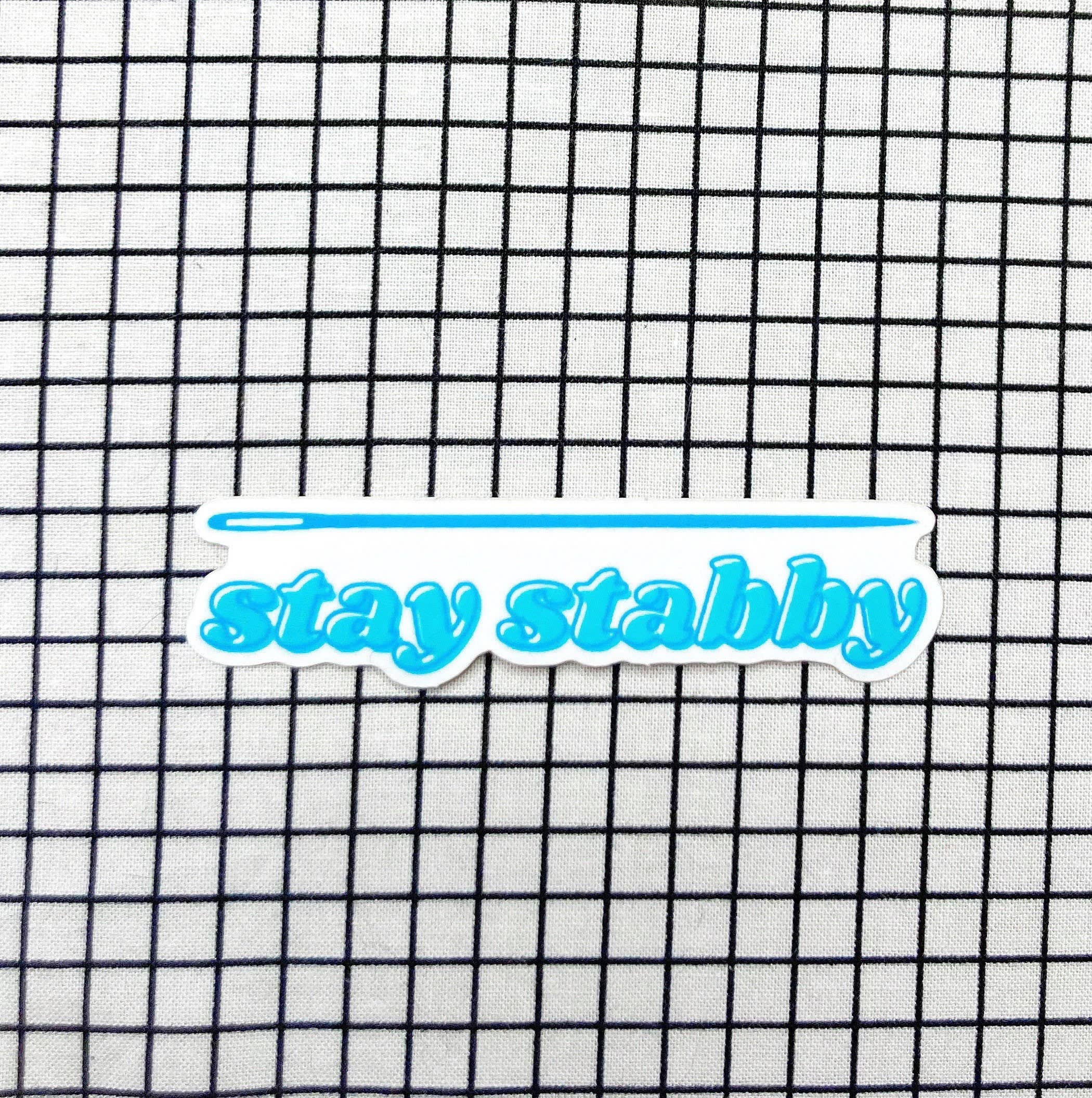 Stay Stabby Sticker - Whipstitch Handmade