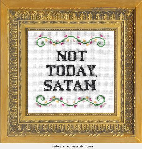 Not Today Satan - Subversive Cross Stitch - Cross Stitch Kit