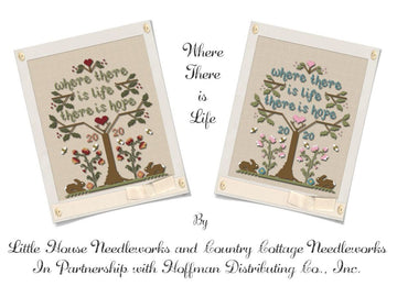 Where There Is Life - Little House Needleworks - Cross Stitch Pattern