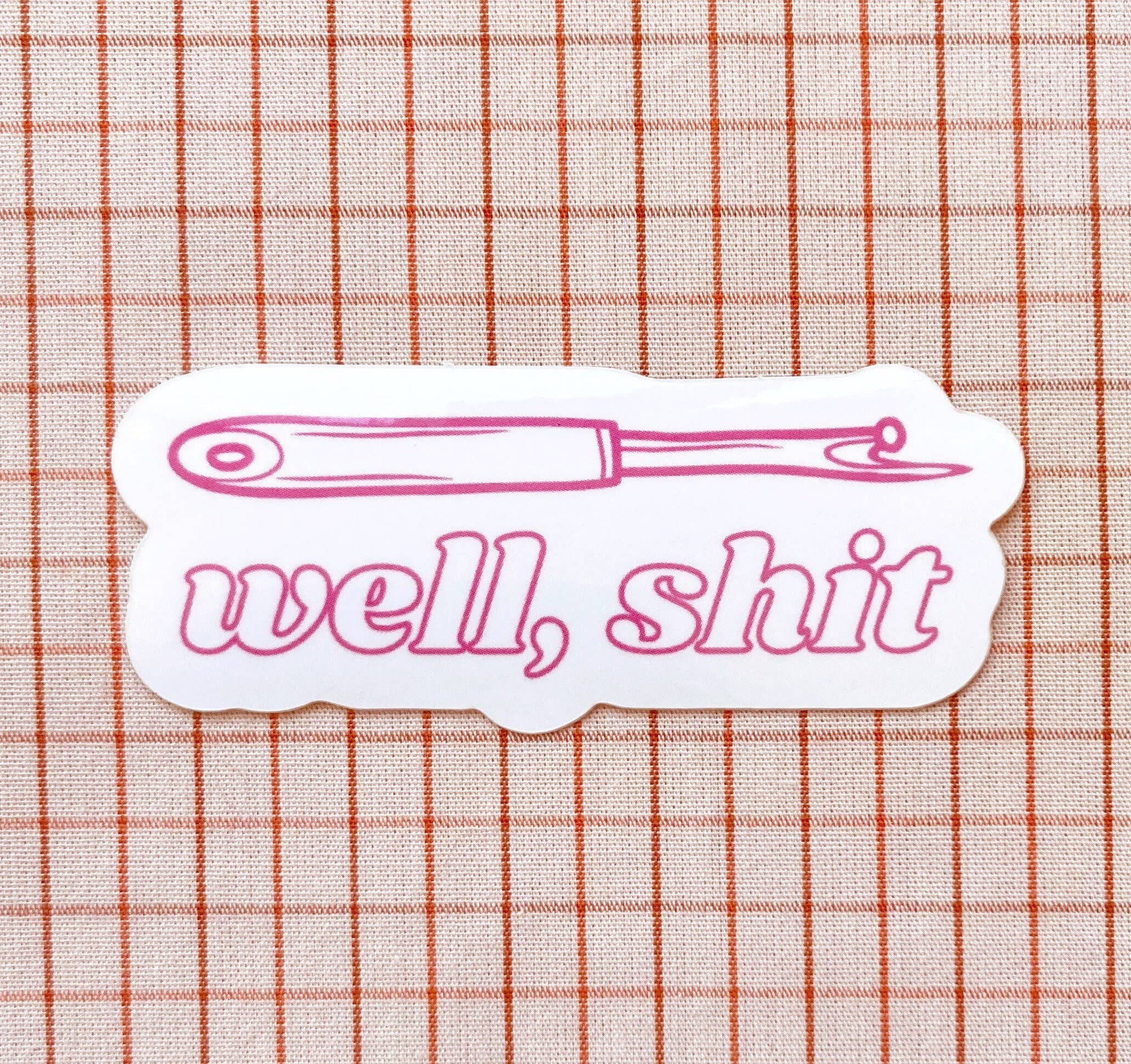 Well, Sh*t! Seam Ripper Sticker - Whipstitch Handmade