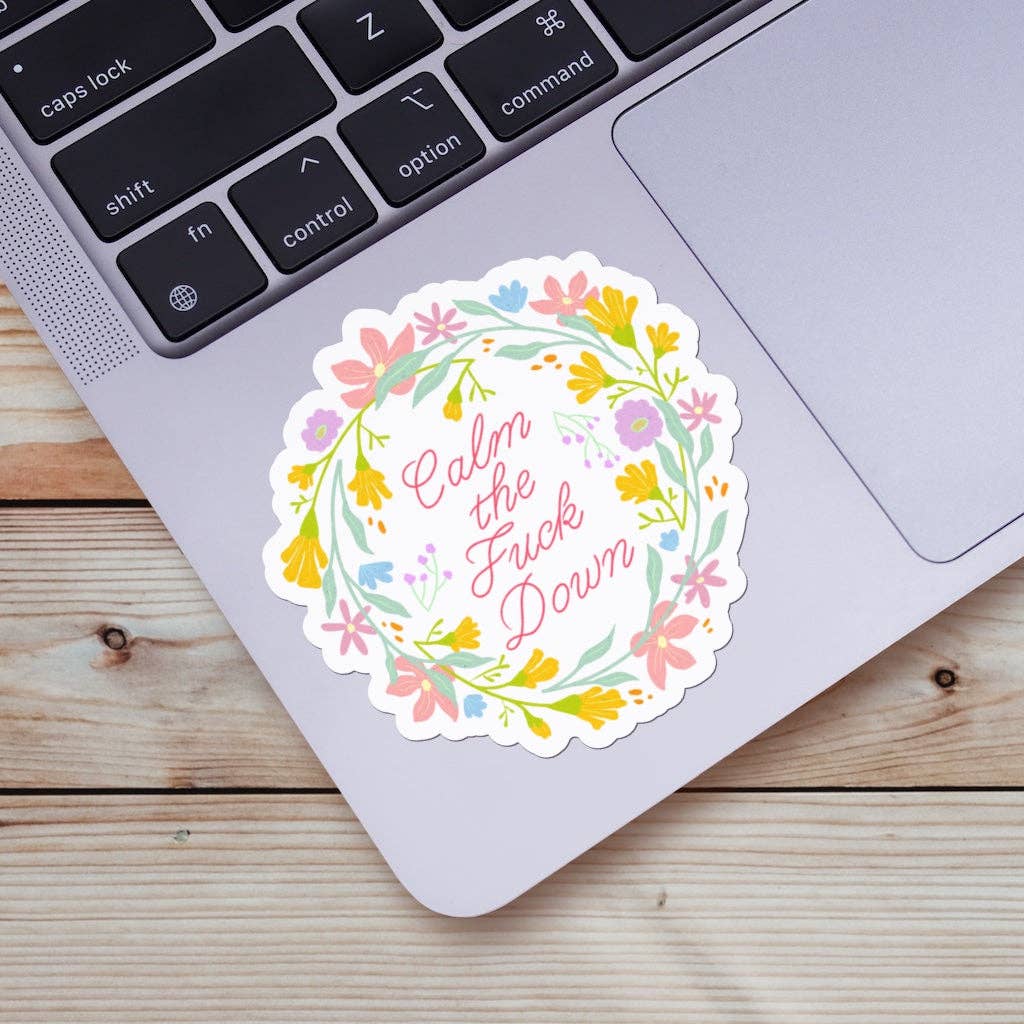 Calm The F*ck Down Floral Sticker - Big Moods