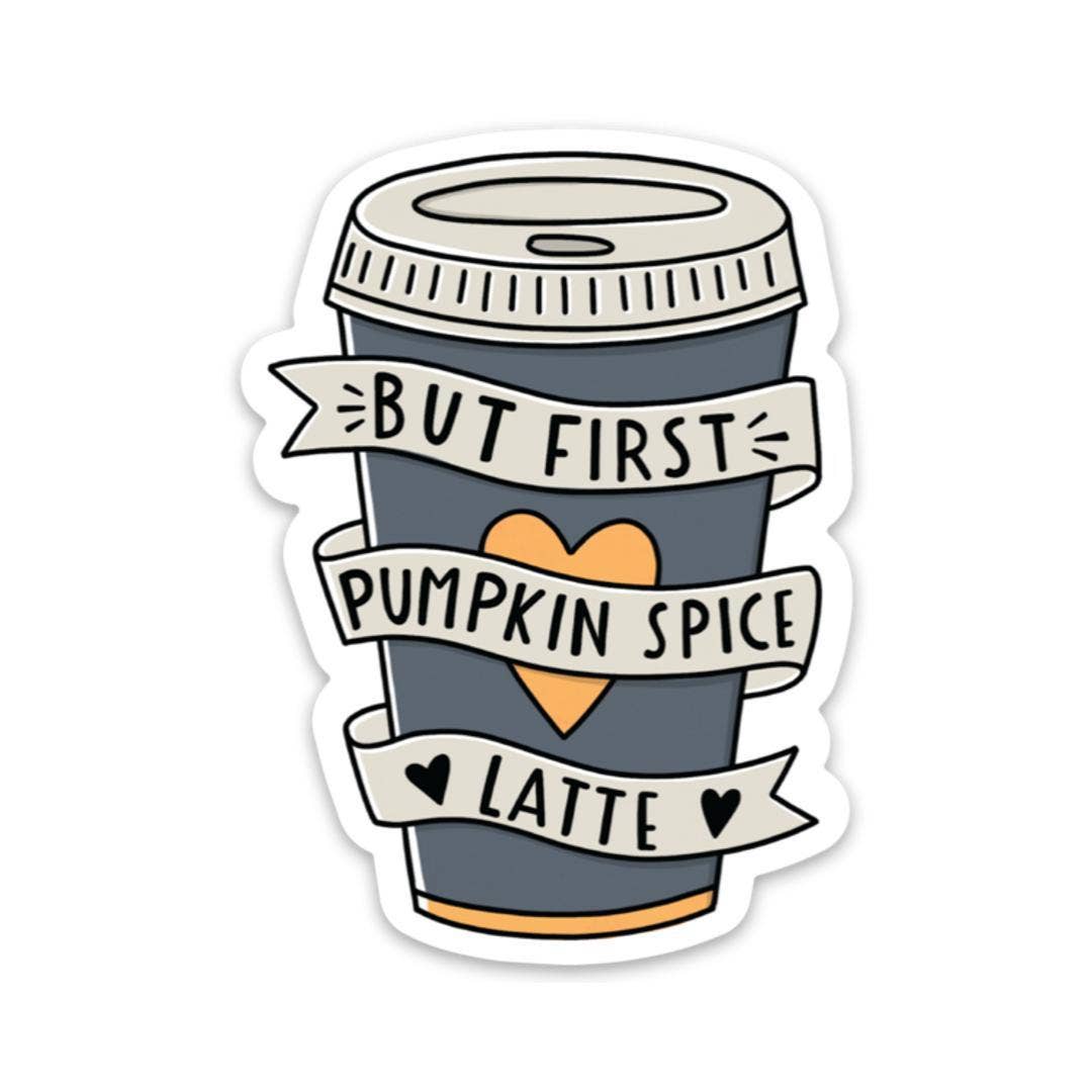Pumpkin spice latte - Limited Fall edition sticker - Big Moods
