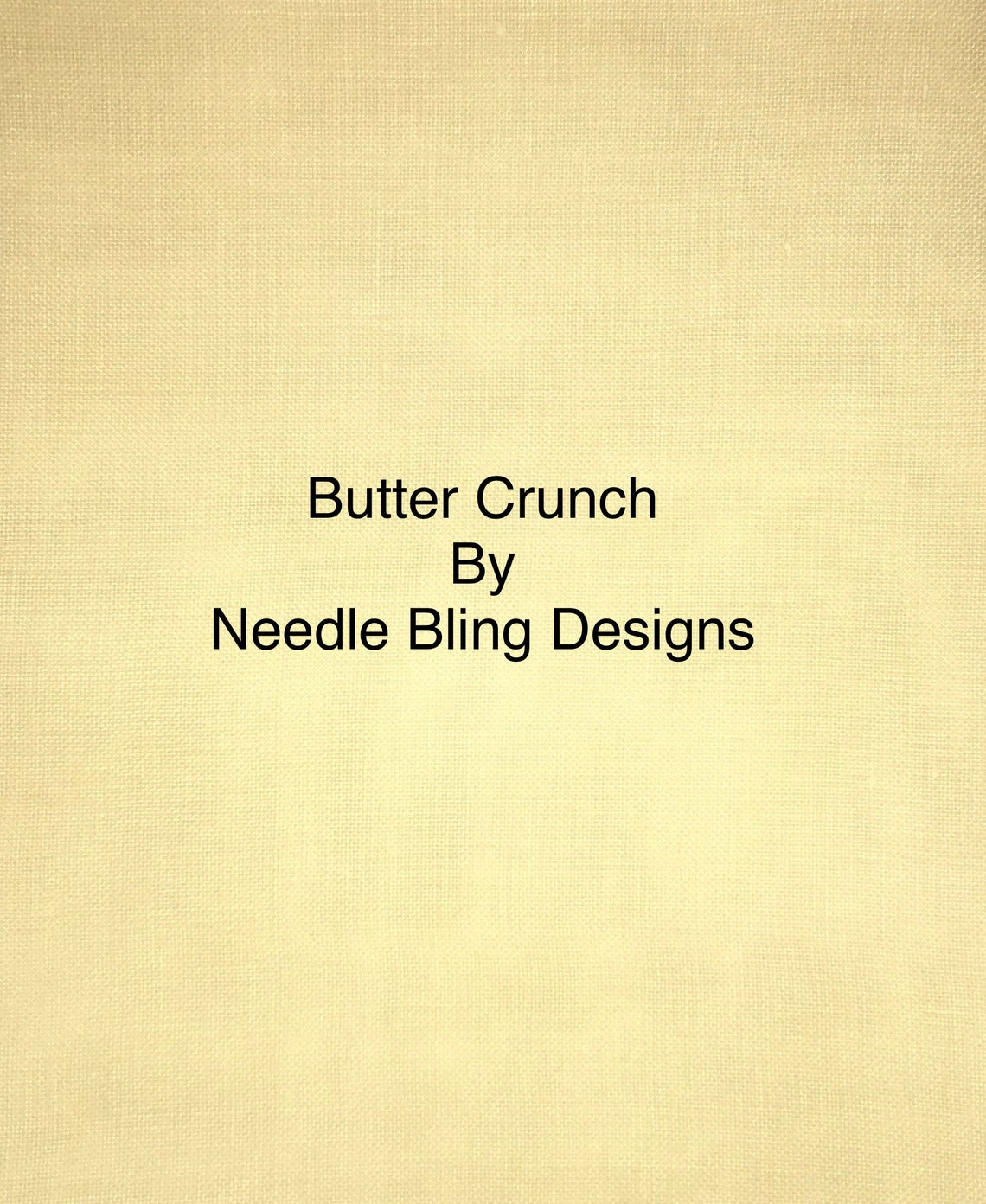 Butter Crunch Hand Dyed Aida/Linen - Needle Bling Designs - Cross Stitch Fabric